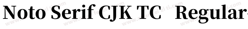Noto Serif CJK TC   Regular字体转换